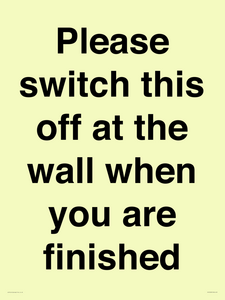Please switch this off at the wall when you are finished